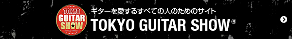 TOKYO GUITAR SHOW®